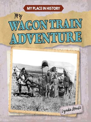 cover image of My Wagon Train Adventure